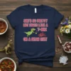 Funny t-shirt design with text "She's So Pretty But Farts Like A T-Rex On A Bean Diet" and a cartoon