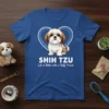 Shih Tzu dog wearing a heart outline, with text "SHIH TZU Life is Better with a Fluffy Friend" on a