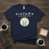 SISTERS ALWAYS THERE FOR YOU! stylish graphic design printed on comfortable cotton t-shirt