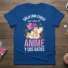 Blue t-shirt with Spanish text "Sólo Una Chica Que Ama El Anime Y Los Gatos" featuring an anime girl surrounded