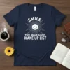Smile You Made Gods Wake Up List quote with a smiling sun graphic on a navy blue t-shirt