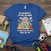 Funny dog mom t-shirt with the quote "So Apparently I'm Not Allowed To Adopt All The Dogs... Rude, But Ok."