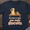 T-shirt design with text "So this is how you make Biscuits" and a cartoon cat chef rolling dough and baking