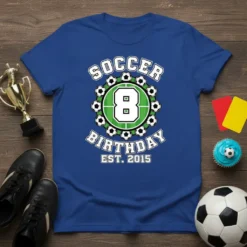 Blue t-shirt with "Soccer Birthday Est. 2015" graphic featuring the number 8 surrounded by soccer balls