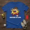Soccer Is Life text with a dabbing cartoon soccer player boy graphic on a blue t-shirt