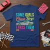 T-shirt with the text "SOME GIRLS Chase Boys I PASS THEM" and a graphic of a fast silver sports car