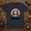 Someday We'll All Be Dead T-Shirt with a cute grim reaper holding flowers and a rainbow