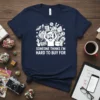 Someone Thinks I'm Hard To Buy For quote with cartoon character surrounded by gifts and objects, navy blue t-shirt