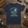 Navy blue t-shirt with the quote "Sometimes Fishing Is The Only Thing That Makes Sense" and a graphic of a