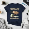 Navy t-shirt with the quote "Sometimes It Takes Me All Day To Get Nothing Done!" and a sleeping sloth graphic