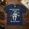 Funny diver quote t-shirt: "Sorry I Missed Your Call... your call... I Was On My Other Line" with a vintage