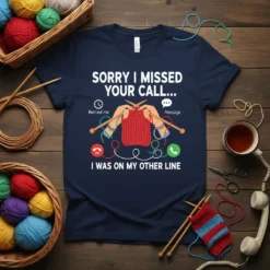 Sorry I Missed Your Call I Was On My Other Line knitting humor t-shirt with hands knitting red yarn