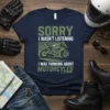 Sorry I Wasn't Listening I Was Thinking About Motorcycles text with a green sportbike graphic on a navy t-shirt