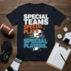 Special Teams Special Plays Special Players text design with football helmet and football graphic on a navy t-shirt
