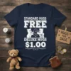 T-shirt with "Standard Hugs Free Deluxe Hugs $1.00" text and two bears exchanging money