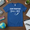 Blue t-shirt with "Stay Positive F(x) = |X|" math equation and graph design