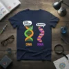 STILL SINGLE ALWAYS DNA RNA unique graphic design printed on comfortable cotton t-shirt