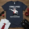 STRIKE A POSE READY FOR ANYTHING eye-catching graphic design printed on comfortable cotton t-shirt