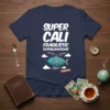 Supercalifragilisticexpialidocious stylish graphic design printed on comfortable cotton t-shirt