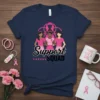 Support SQUAD breast cancer awareness t-shirt featuring three women in pink with pink ribbons, symbolizing unity and support
