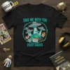 T-shirt with "TAKE ME WITH YOU DECEMBER 31, 2022 2022 SUCKS" text and aliens abducting Earth graphic
