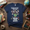 Teacher T-Shirt with "Teach So That They Can Dream Excel Believe" quote and tree of knowledge graphic with children reading