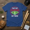 That's My Grandson Out There baseball quote on a blue t-shirt with a baseball field graphic