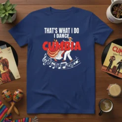 T-shirt design with white text "THAT'S WHAT I DO I DANCE" above large red text "CUMBIA", featuring a dancing couple