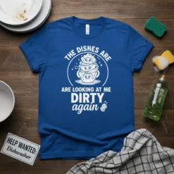 The Dishes Are Looking At Me Dirty Again humorous quote t-shirt design featuring stacked dirty dishes in a circle