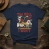 The Hell I Won't Stay Wild t-shirt with a winged lion holding a rose, mountains, and the phrase Stay Wild