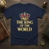 The King of the World t-shirt design with a golden crown and bold text on a navy blue shirt