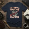 The Tempo Is Whatever I Say It Is quote on a navy t-shirt with conductor's baton and gears graphic