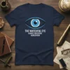 The Watchful Eye Always Observing Worldview text and eye graphic on a navy blue t-shirt