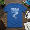 Blue t-shirt with white text: THEMESSAGE It's not a translation. It's a parahase. with a graphic symbolizing communication flow