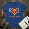 THEN ALWAYS BE A FOX unique graphic design printed on comfortable cotton t-shirt