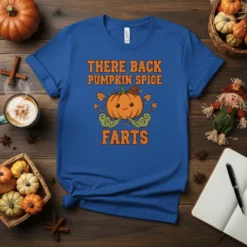 Blue t-shirt with "There Back Pumpkin Spice Farts" text and a cute pumpkin graphic