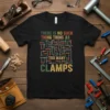 Black t-shirt with "THERE IS NO SUCH THING THING AS TOO MANY CLAMPS" text and a collage of various clamps