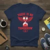 Navy t-shirt with red text "THERE IS NO TOMORROW EST. 1982" and a cracked hourglass with wings graphic
