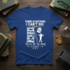 Blue t-shirt with white text saying "THERE IS NOTHING I CAN'T DO EXCEPT Reach The Top Shelf I Can't" and
