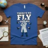 There's No Fly On Me! quote with a cartoon detective and flies graphic on a blue t-shirt