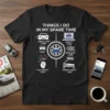 THINGS I DO IN text design featuring eye-catching typography on quality t-shirt