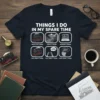 T-shirt design listing "Things I Do In My Spare Time" with illustrations for watching, looking at, researching, talking about, thinking