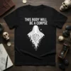Black t-shirt with white text "THIS BODY WILL BE A CORPSE" and a graphic of a skeleton hand emerging from