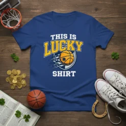 Royal blue t-shirt with bold white and yellow text reading "THIS IS LUCKY SHIRT" and a dynamic basketball graphic with
