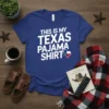 Blue t-shirt with white text "THIS IS MY TEXAS PAJAMA SHIRT" and a small Texas flag graphic