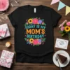 Floral wreath t-shirt design that says "Today Is My Mom's Birthday" in colorful text