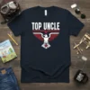 Top Uncle Eagle T-Shirt design with bold white text and a patriotic eagle graphic