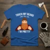 TOUCH MY BEARD AND text design featuring eye-catching typography on quality t-shirt