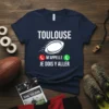 Toulouse M'appelle Je Dois Y Aller rugby t-shirt with a rugby ball graphic and French text