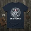 Until Valhalla Viking T-Shirt featuring a Viking helmet, crossed axes, and Norse runes